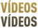 Vdeos